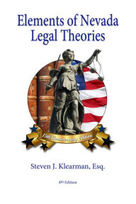 Title: Elements of Nevada Legal Theories, Author: Steven J. Klearman