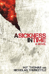 Title: Sickness in Time, Author: MF Thomas