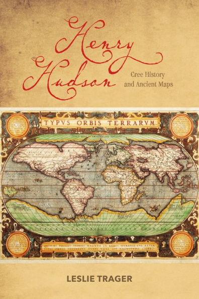 Henry Hudson: Cree History and Ancient Maps