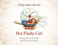 Title: A Day in the Life of a Hot Flashy Girl, Author: Mell Dettmer