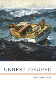 Title: Unrest Insured, Author: Matt Lambert