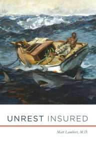 Title: Unrest Insured, Author: Matt Lambert