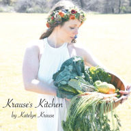 Title: Krause's Kitchen: A Collection of Healthy Recipes, Author: Günter Eßer