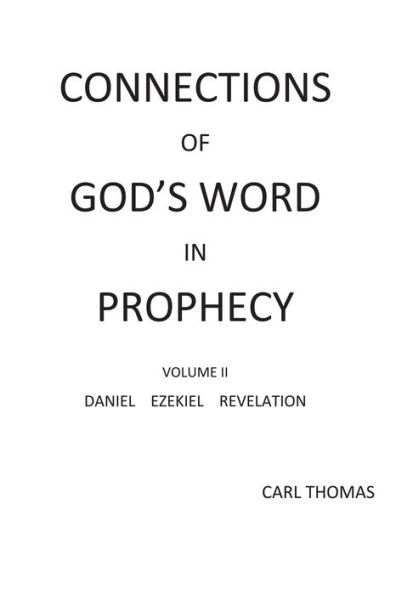 Connections of God's Word in Prophecy Volume II