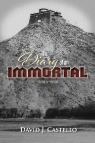 Title: The Diary of an Immortal (1945-1959), Author: David Castello