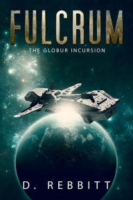 Title: Fulcrum: The Globur Incursion, Author: Wanda Robinson