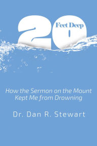 Title: Twenty Feet Deep: How the Sermon On the Mount Kept Me from Drowning, Author: Darci Cash