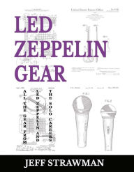 Title: Led Zeppelin Gear: All the Gear from Led Zeppelin and the Solo Careers, Author: Chase Moore