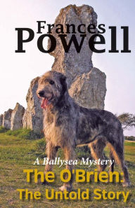 Title: The O'Brien: The Untold Story: A Ballysea Mystery, Author: Frances Powell