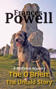 Title: The O'Brien: The Untold Story: A Ballysea Mystery, Author: Frances Powell