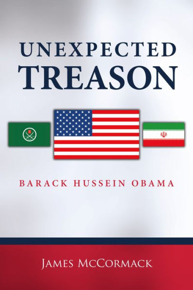 Unexpected Treason: Barack Hussein Obama