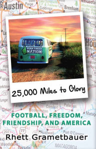 Title: 25,000 Miles to Glory: Football, Freedom, Friendship, And America, Author: Ralph Stanley & the Clinch Mountain Boys