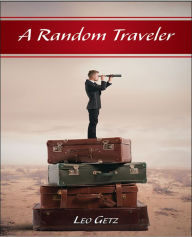Title: A Random Traveler, Author: Leo Getz