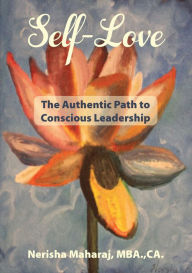 Title: Self-Love: The Authentic Path to Conscious Leadership, Author: Cliff Bradley