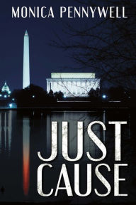 Title: Just Cause, Author: Monica Pennywell