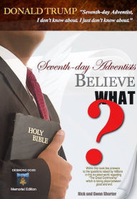 Title: Seventh-Day Adventists Believe What?: Bible Readings--Desmond Doss Memorial Edition, Author: Rick Shorter