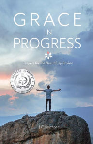 Title: Grace in Progress: Prayers for the Beautifully Broken, Author: Andy McKee