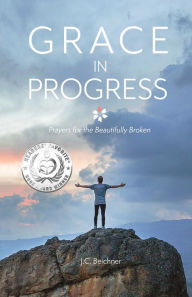 Title: Grace in Progress: Prayers for the Beautifully Broken, Author: Andy McKee