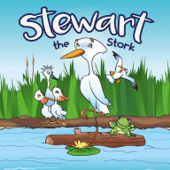 Title: Stewart the Stork, Author: Kasia Szczesna