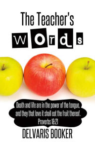 Title: The Teacher's Words, Author: Delvaris Booker