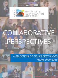 Title: Collaborative Perspectives: A Selection of CFHA's Best Blogs From 2009 to 2015, Author: She-She & Symphony Lab