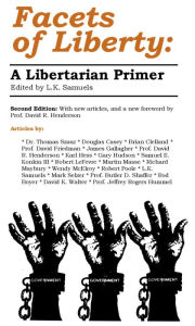 Title: Facets of Liberty: A Libertarian Primer, Author: L. K. Samuels