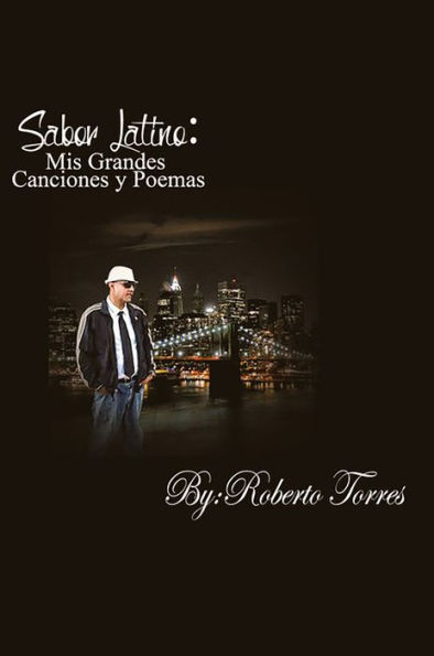Sabor Latino: Mis Grandes Canciones Y Poemas