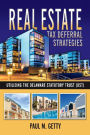 Real Estate Tax Deferral Strategies Utilizing the Delaware Statutory Trust (DST)