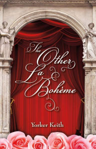 Title: The Other La Bohème, Author: Yorker Keith