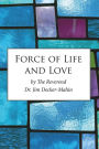 Force of Life and Love