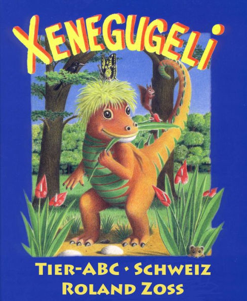 Xenegugeli: Tier- ABC Schweiz