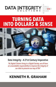 Title: Data Integrity Solutions: Turning Data Into Dollars & Sense, Author: Cyrus Beroukhim