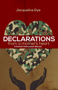 Title: Declarations from a Mother's Heart: A Parent's Intercession Manual, Author: Nicole Pardy