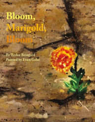 Title: Bloom, Marigold, Bloom, Author: Taylor Bringard