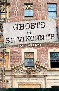 Title: Ghosts of St. Vincent's, Author: Tom Eubanks