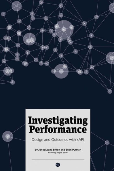 Investigating Performance: Design and Outcomes With Xapi