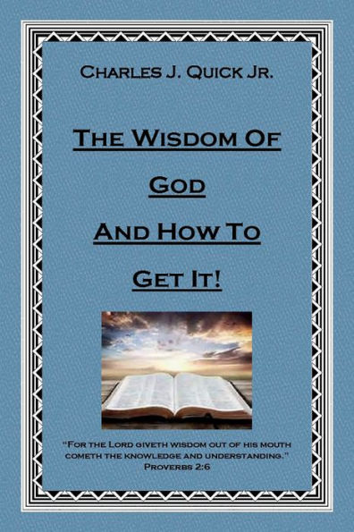 The Wisdom of God and How to Get It