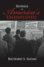 Revenge of America's Unemployed