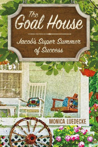 Title: The Goal House: Jacob's Super Summer of Success, Author: Fergie