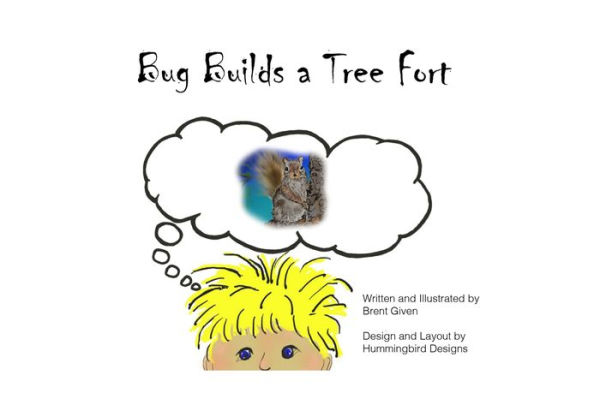 Bug Builds a Tree Fort