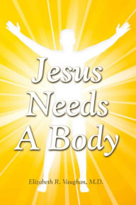 Title: Jesus Needs a Body, Author: Russell Hospedales