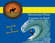 Title: Mountain-Time Learns to Surf, Author: Aaron Prohaska