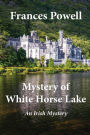 Mystery of White Horse Lake: An Irish Mystery