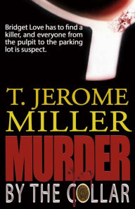 Title: Murder by the Collar, Author: T Jerome Miller