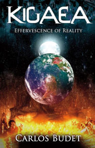 Title: Kigaea: Effervescence of Reality, Author: Toni Holgesson