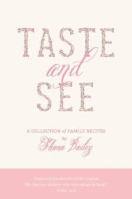 Title: Taste and See, Author: Shana Bailey