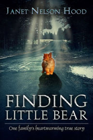 Title: Finding Little Bear, Author: Janet Nelson-Hood