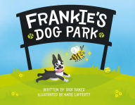 Title: Frankie's Dog Park, Author: Rick Baker