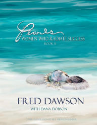 Title: Pearls: Women Who Radiate Success, Book 2, Author: Fred Dawson