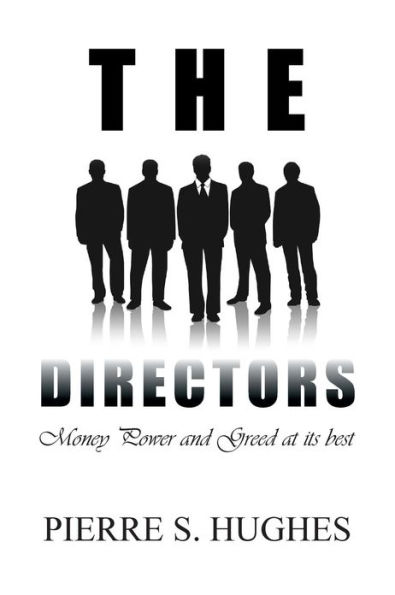 The Directors: Money, Power & Greed at Its Best